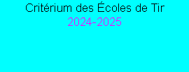 Critérium des Écoles de Tir
2024-2025
   
