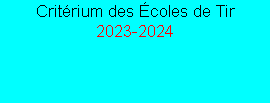 Critérium des Écoles de Tir
2023-2024
   
