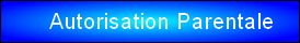 Autorisation Parentale